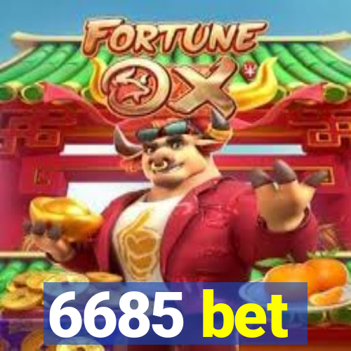 6685 bet